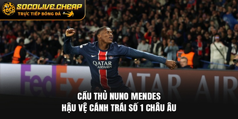 Cầu Thủ Nuno Mendes