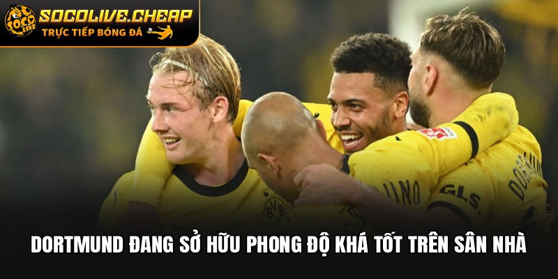 Dortmund đang sở hữu phong độ khá tốt trên sân nhà